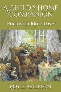 A Child's Home Companion: Poems Children Love