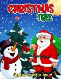 Christmas Tree Coloring Book for Kids: Fun and Relaxing Christmas Coloring Activity Book for Boys, Girls, Toddler, Preschooler & Kids Ages 4-8