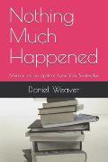 Nothing Much Happened: Memoir of an Upstate New York Bookseller