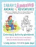 Sarah's Amazing Animal Adventures Coloring and Activity Book