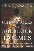 The Chronicles of Sherlock Holmes: The Further Adventures of Sherlock Holmes