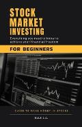 Stock Market Investing For Beginners: Discover Proven 'Cash-Flow' Strategies and Why 95% of Investors Lose Money. Build Your Secure Passive Income Wit