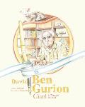 David Ben Gurion: Giant in Thought, Giant in Deed