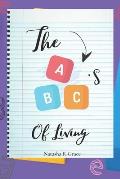 The ABC's Of Living
