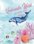 coloring book for kids underwater world: Ocean Animals Sea Creatures Fish. Big Coloring Books for Toddlers, Kid, Baby, Early Learning, ... Relaxing an