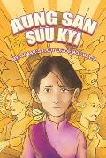 Aung San Suu Kyi - Myanmar's Lady of Democracy: A Historical Biography Book for Kids