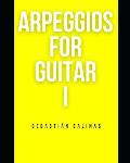 Arpeggios for Guitar I: The basic arpeggios you need to get started
