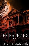 The Haunting of Beckett Mansion