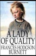 A Lady of Quality: (Completely Illustrated Edition)