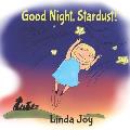 Goodnight, Stardust!
