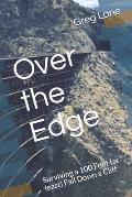 Over the Edge: Surviving a 100 Foot (at least) Fall Down a Cliff