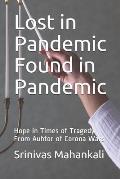 Lost in Pandemic Found in Pandemic: Hope in Times of Tragedy