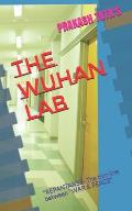 The Wuhan Lab: REPENTANCE- The thin line between WAR & PEACE