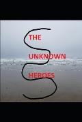 The Unknown Heroes