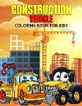 Construction Vehicle Coloring Book for Kids: Fun and Relaxing Excavator, Dump Truck Coloring Activity Book for Boys, Toddler, Preschooler & Kids Ages