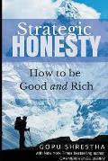Strategic Honesty: How to be Good and Rich, First Edition