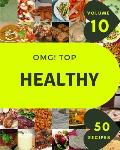 OMG! Top 50 Healthy Recipes Volume 10: A Healthy Cookbook for All Generation