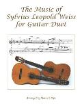 The Music of Sylvius Leopold Weiss for Guitar Duet