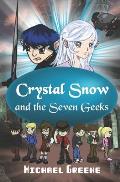 Crystal Snow and the Seven Geeks