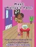 Meet Maliya's Pets: Maliya's World Book Series