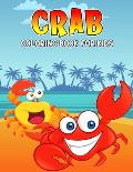 Crab Coloring Book for Kids: Fun and Relaxing Coloring Activity Book for Boys, Girls, Toddler, Preschooler & Kids Ages 4-8
