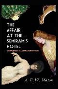 The Affair at the Semiramis Hotel: (Completely Illustrated Edition)