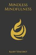 Mindless Mindfulness