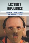 Lecter's Influence: How Dr. Lecter Affects The Popular Culture: The Socialisation Of Censorship
