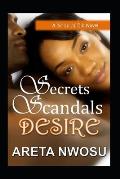 Secrets, Scandals, Desire