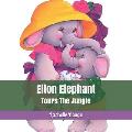 Elton Elephant: Tours The Jungle