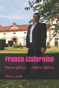 Franco Cisternino: Meravigliosa ... mente donna