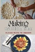 Making Gnocchi At Home: Delicious Recipes For Homemakers: How To Cook Gnocchi In Sauce