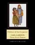 Children of the Carpenter: Carl Larsson Cross Stitch Pattern