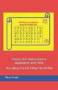 Learn the Vietnamese Alphabet with Mai: Học Bảng Chữ C?i Tiếng Việt với Mai