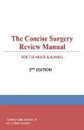 The Concise Surgery Review Manual for the ABSITE & Boards: 2nd Edition