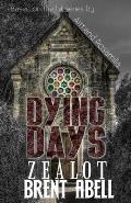 Dying Days: Zealot