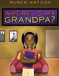 Where is My Grandpa?: Anniversary Edition
