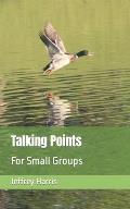 Talking Points: For Small Groups