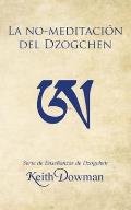 La No-meditaci?n del Dzogchen