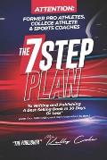 B7 Game Plan For Former Pro Athletes, College Athlete & Sports Coaches: The 7 Step Plan To Writing and Publishing A Best-Selling Book In 30 Days Or Le