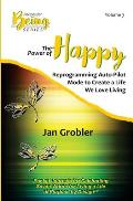 The Power of Happy: Reprogramming Auto-Pilot Mode to Create a Life We Love Living