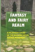 Fantasy And Fairy Realm: A Hilarious Satire Of The Modern Social Justice Movement: The Elven Inquisition