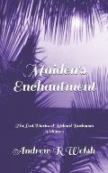 Maiden's Enchantment: The Lost Diaries of Richard Buchanan Volume 4