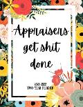 Appraisers Get Shit Done 2021-2022 Two Year Planner: 2 Year Monthly Planner, 24 Months Calendar and organizer, Gift for Appraiser - Flower Cover