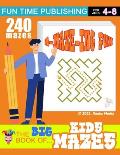 The Big Book of Kids Mazes: Hundreds of Fun Mazes for Loads of Mind Blowing Fun