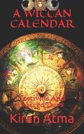 A Wiccan Calendar: Festivals And Sacred Days