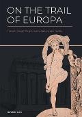 On the Trail of Europa: Travels through Italy, Croatia, Greece and Turkey