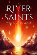 The River Saints: Volume I: Book of Visions