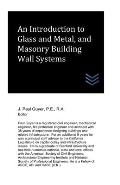 An Introduction to Glass and Metal, and Masonry Building Wall Systems