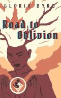 Road to Oblivion (The White Phoenix Saga, Book 4)